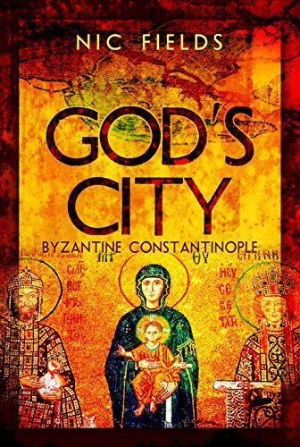 God’s City: Byzantine Constantinople
